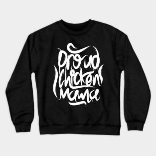 Proud Chicken Mama Crewneck Sweatshirt